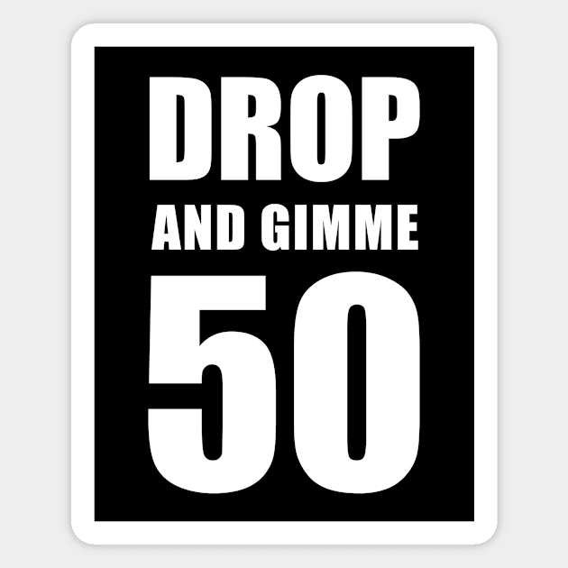 Fitness Workout Funny Drop And Gimme 50 Gift Magnet by Super Fresh Art